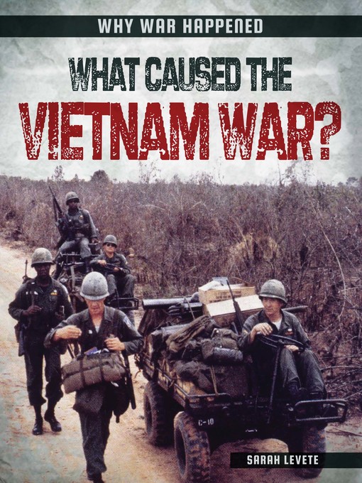Title details for What Caused the Vietnam War? by Sarah Levete - Available